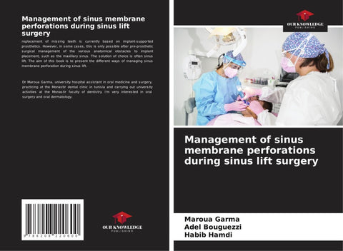 Management of sinus membrane perforations during sinus lift surgery