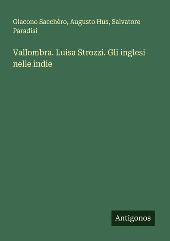 Vallombra. Luisa Strozzi. Gli inglesi nelle indie
