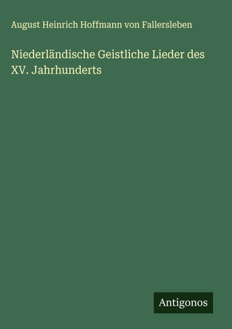 Niederländische Geistliche Lieder des XV. Jahrhunderts