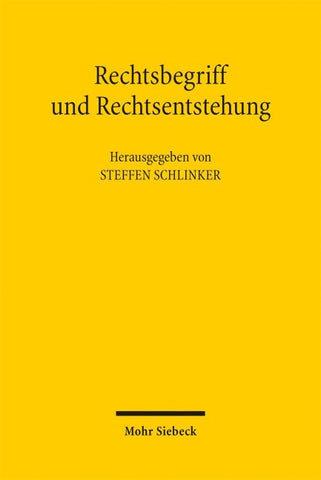 Rechtsbegriff und Rechtsentstehung