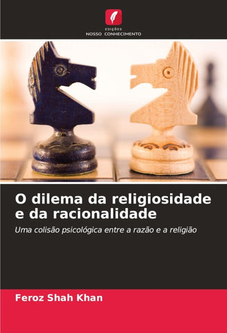 O dilema da religiosidade e da racionalidade