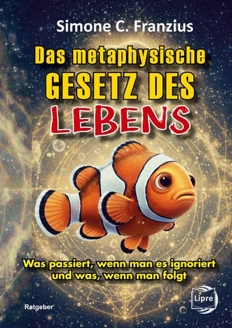 Das metaphysische GESETZ DES LEBENS