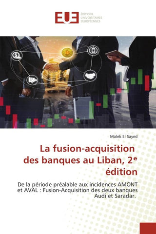 La fusion-acquisition des banques au Liban, 2¿ édition