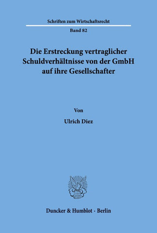 Die Erstreckung vertraglicher Schuldverhältnisse von der GmbH auf ihre Gesellschafter.