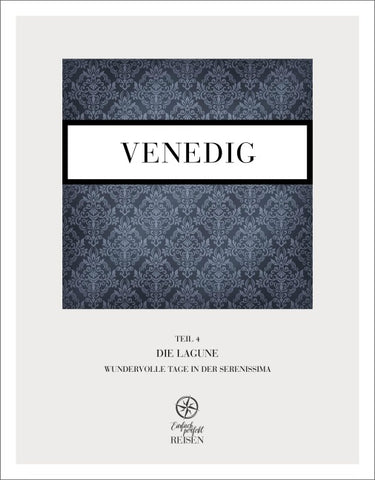 Venedig Teil 4 – Die Lagune