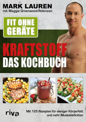 Fit ohne Geräte – Kraftstoff – Das Kochbuch