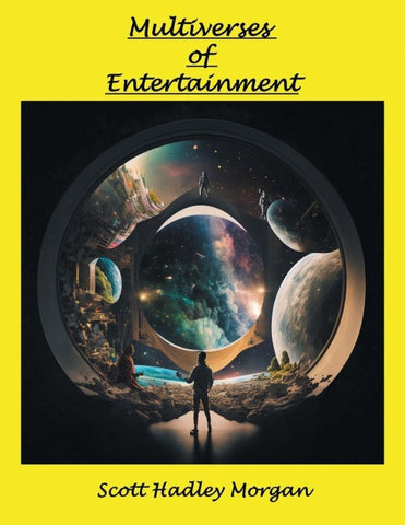 Multiverses of Entertainment