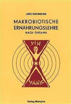 Makrobiotische Ernährungslehre nach Ohsawa