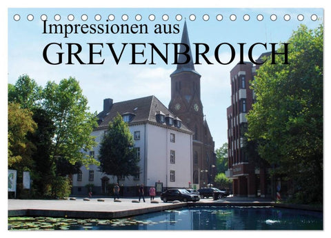 Impressionen aus Grevenbroich (Tischkalender 2026 DIN A5 quer), CALVENDO Monatskalender