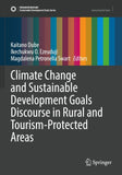 Climate Change and Sustainable Development Goals Discourse in Rural and Tourism-Protected Areas