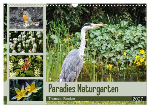Paradies Naturgarten (Wandkalender 2027 DIN A3 quer), CALVENDO Monatskalender