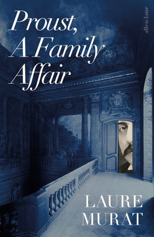 Proust, A Family Affair
