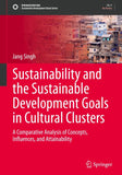 Sustainability and the Sustainable Development Goals in Cultural Clusters