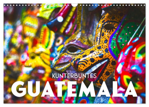 Kunterbuntes Guatemala (Wandkalender 2026 DIN A3 quer), CALVENDO Monatskalender