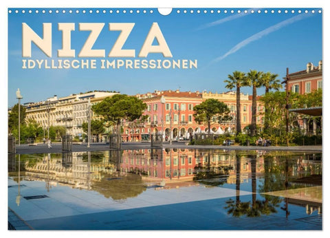 NIZZA Idyllische Impressionen (Wandkalender 2027 DIN A3 quer), CALVENDO Monatskalender