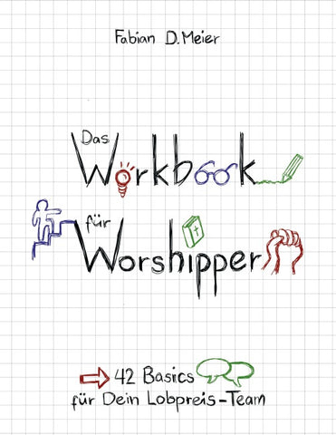 Das Workbook für Worshipper