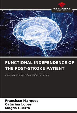 FUNCTIONAL INDEPENDENCE OF THE POST-STROKE PATIENT