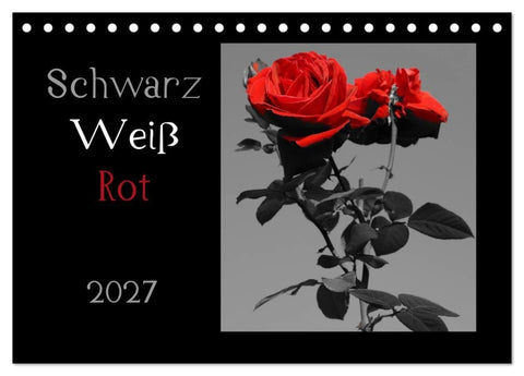 Schwarz-Weiß-Rot (Tischkalender 2027 DIN A5 quer), CALVENDO Monatskalender