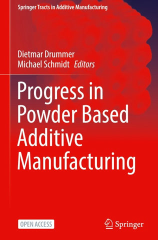 Progress in Powder Based Additive Manufacturing