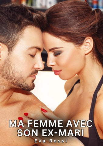 Ma Femme avec son Ex-Mari