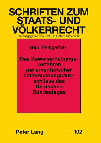 Das Beweiserhebungsverfahren parlamentarischer Untersuchungsausschüsse des Deutschen Bundestages