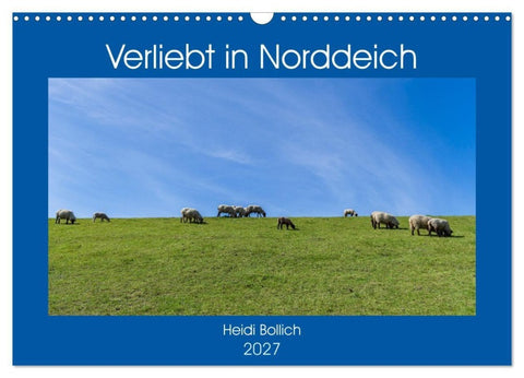 Verliebt in Norddeich (Wandkalender 2027 DIN A3 quer), CALVENDO Monatskalender