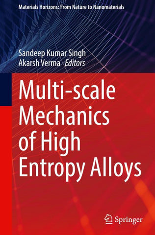 Multi-scale Mechanics of High Entropy Alloys