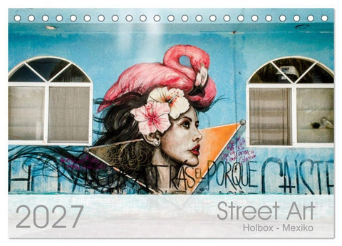 Street Art - Holbox, Mexico (Tischkalender 2027 DIN A5 quer), CALVENDO Monatskalender