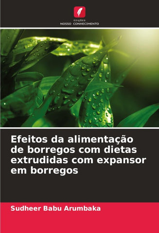 Efeitos da alimentação de borregos com dietas extrudidas com expansor em borregos