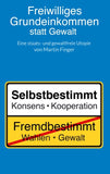 Freiwilliges Grundeinkommen statt Gewalt