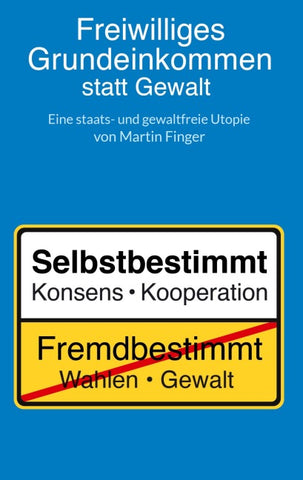 Freiwilliges Grundeinkommen statt Gewalt
