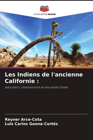 Les Indiens de l'ancienne Californie :