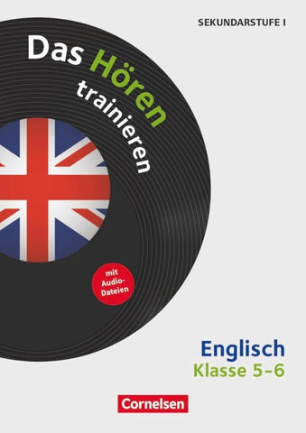 Das Hören trainieren - Hörkompetenz in den Fremdsprachen Sekundarstufe I/II - Englisch - Klasse 5/6