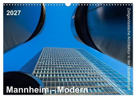 Mannheim Modern. Zeitgenössische Architektur in der Quadratestadt. (Wandkalender 2027 DIN A3 quer), CALVENDO Monatskalender