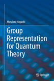 Group Representation for Quantum Theory