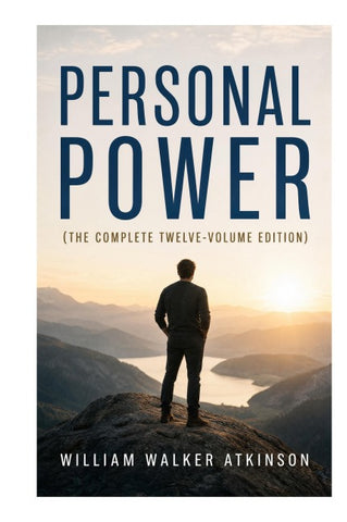 Personal Power (The Complete Twelve-Volume Edition)