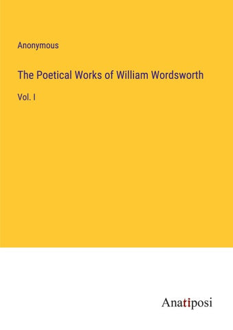 The Poetical Works of William Wordsworth