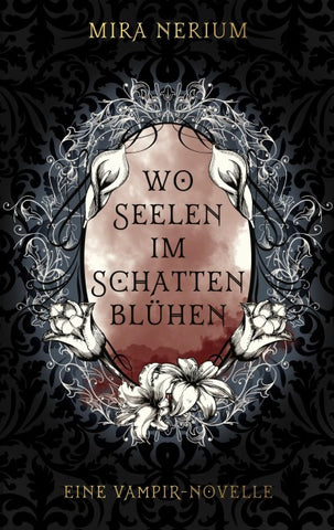 Wo Seelen im Schatten blühen