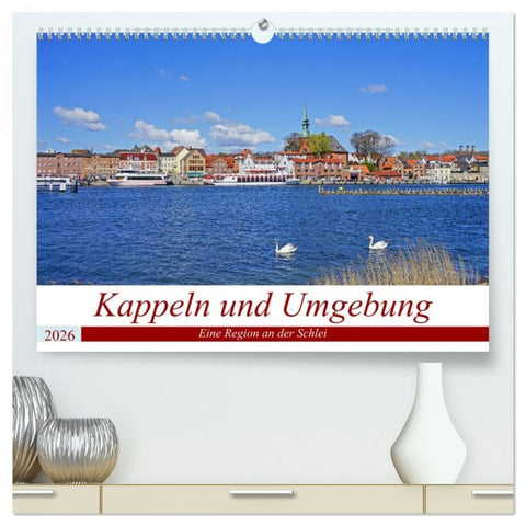 Kappeln und Umgebung (hochwertiger Premium Wandkalender 2026 DIN A2 quer), Kunstdruck in Hochglanz