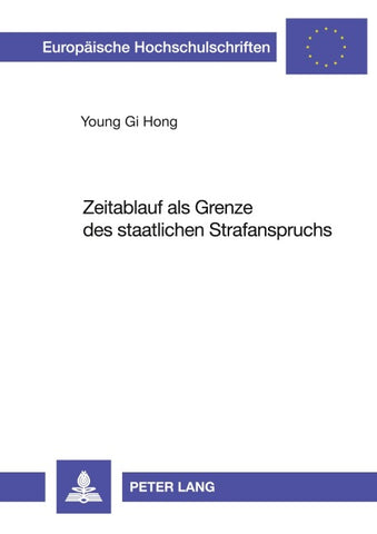 Zeitablauf als Grenze des staatlichen Strafanspruchs