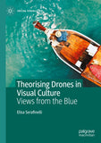 Theorising Drones in Visual Culture