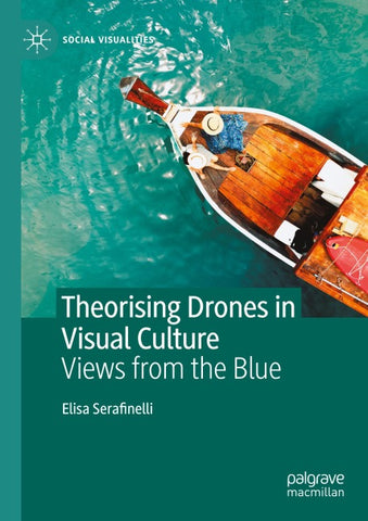 Theorising Drones in Visual Culture
