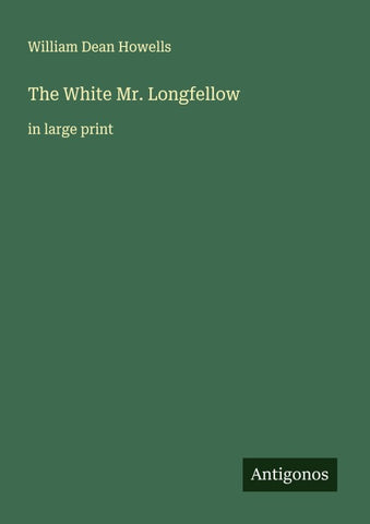 The White Mr. Longfellow