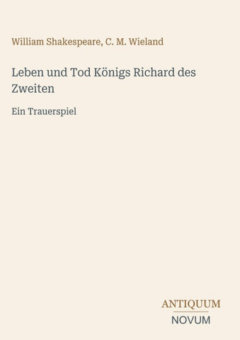 Leben und Tod Königs Richard des Zweiten