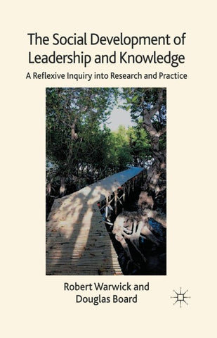 The Social Development of Leadership and Knowledge