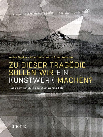 Zu dieser Tragödie sollen wir ein Kunstwerk machen? (AT)
