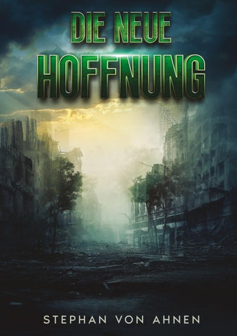 Die neue Hoffnung - Die Rettung der Menschheit scheint ungewiss