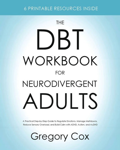 The DBT Workbook for Neurodivergent Adults
