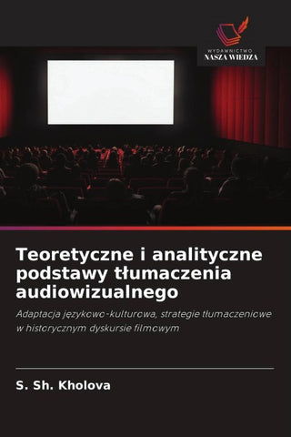 Teoretyczne i analityczne podstawy t¿umaczenia audiowizualnego