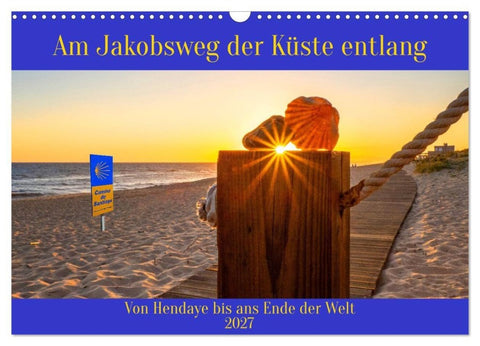 Am Jakobsweg der Küste entlang (Wandkalender 2027 DIN A3 quer), CALVENDO Monatskalender